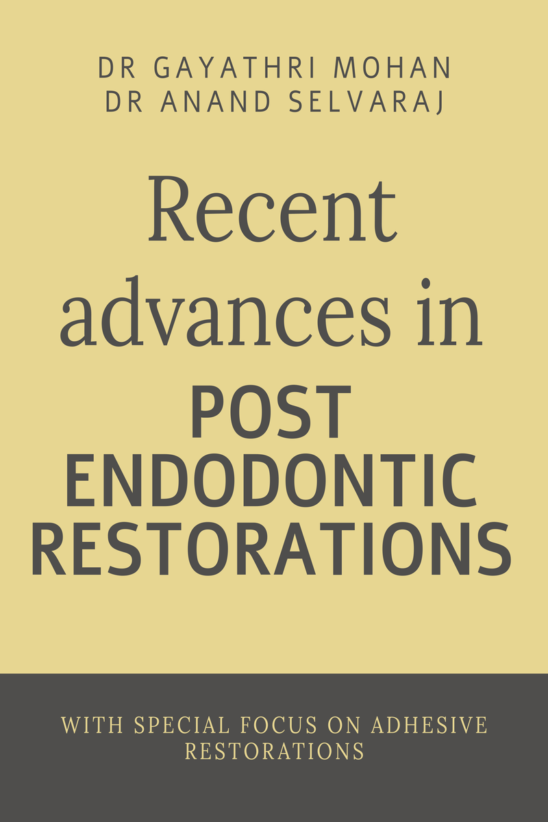 Recent Advances In Post Endodontic Restorations