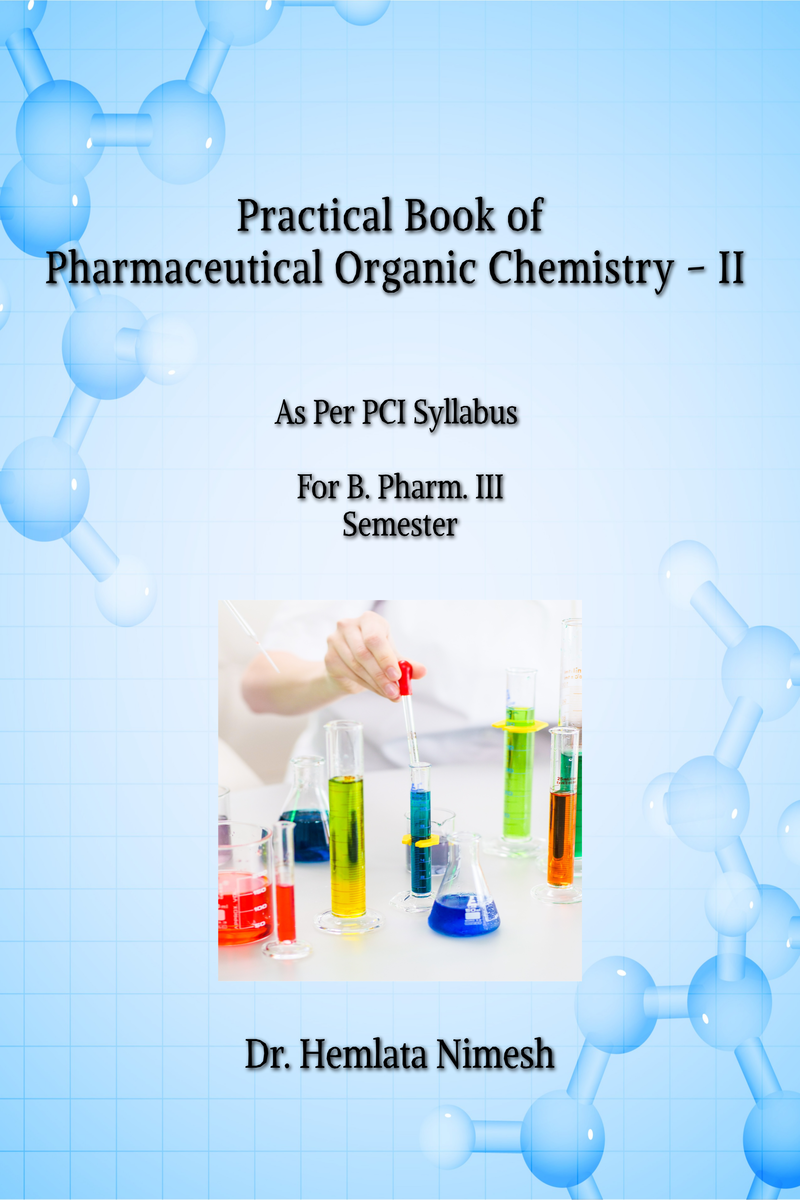 Practical Book Of Pharmaceutical Organic Chemistry II