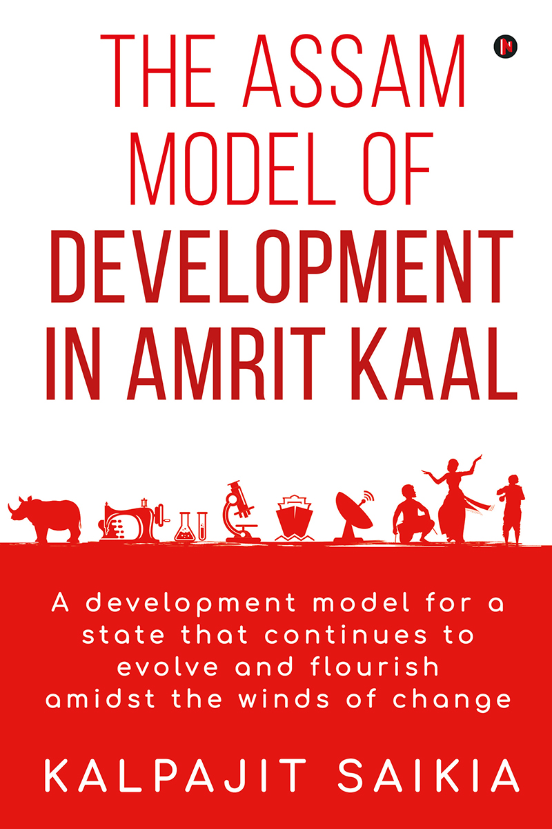 The Assam Model Of Development In Amrit Kaal