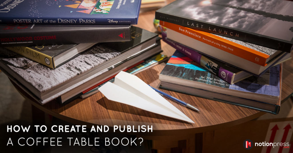 How to Create and Publish a Coffee Table Book