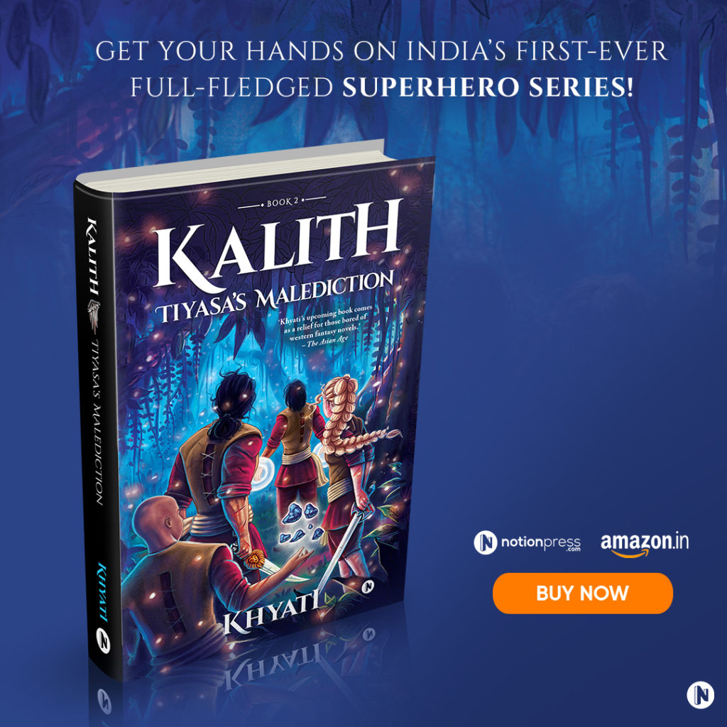 Notion Press Presents Kalith : Tiyasa’s Malediction by Khyati