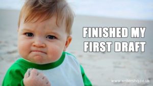 Finishing your first draft is a significant step in the process