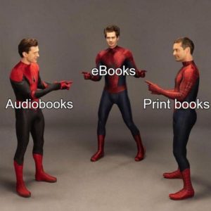 There are multiple formats of books including eBooks, audiobooks and print books
