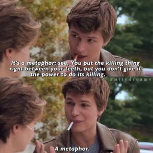 Augustus Waters from John Green's Fault in our stars explains what a metaphor is