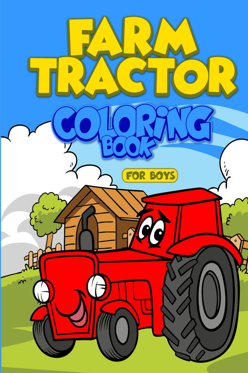 Farm Tractor Coloring Book For Boys