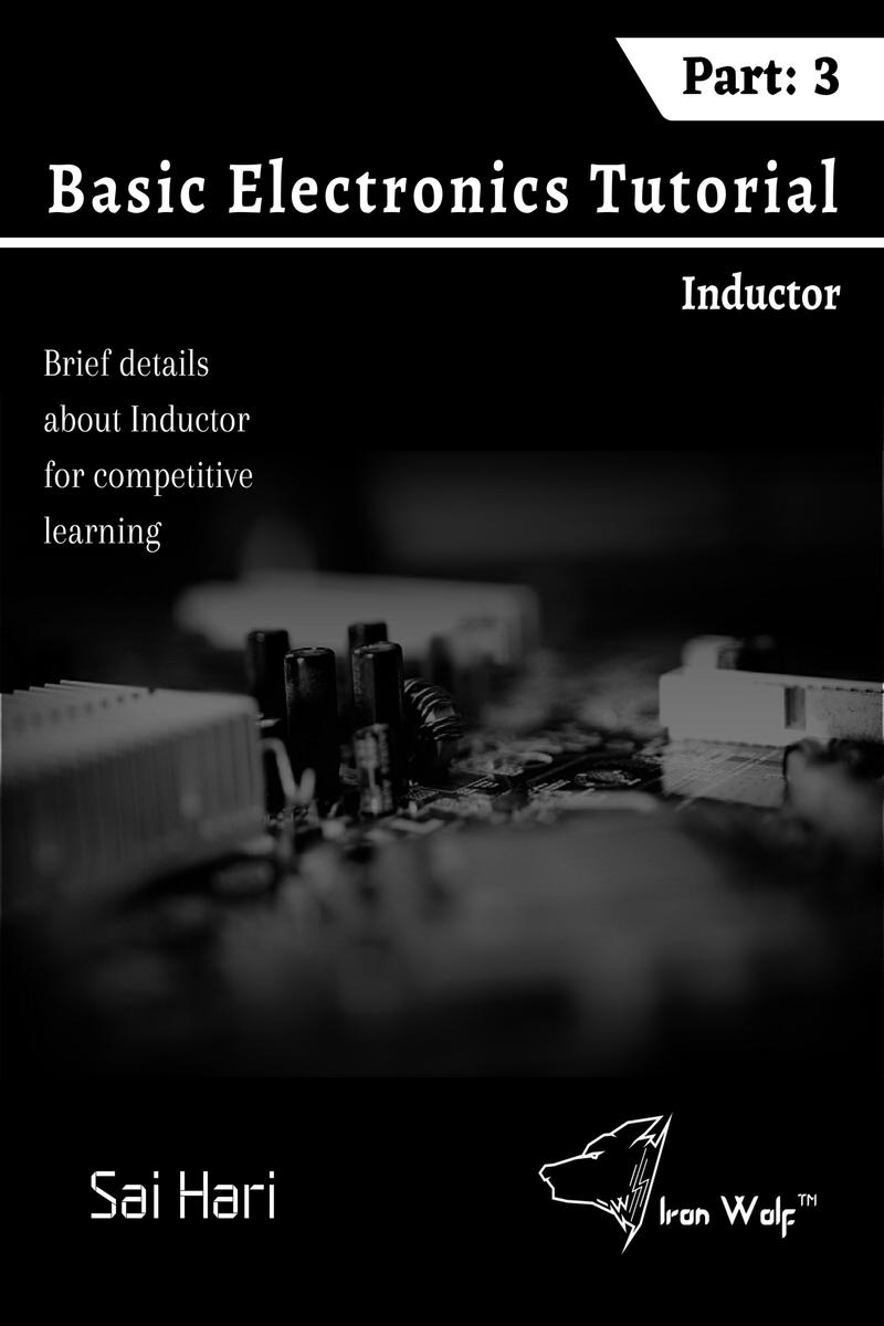 Basic Electronics Tutorial - Part: 3