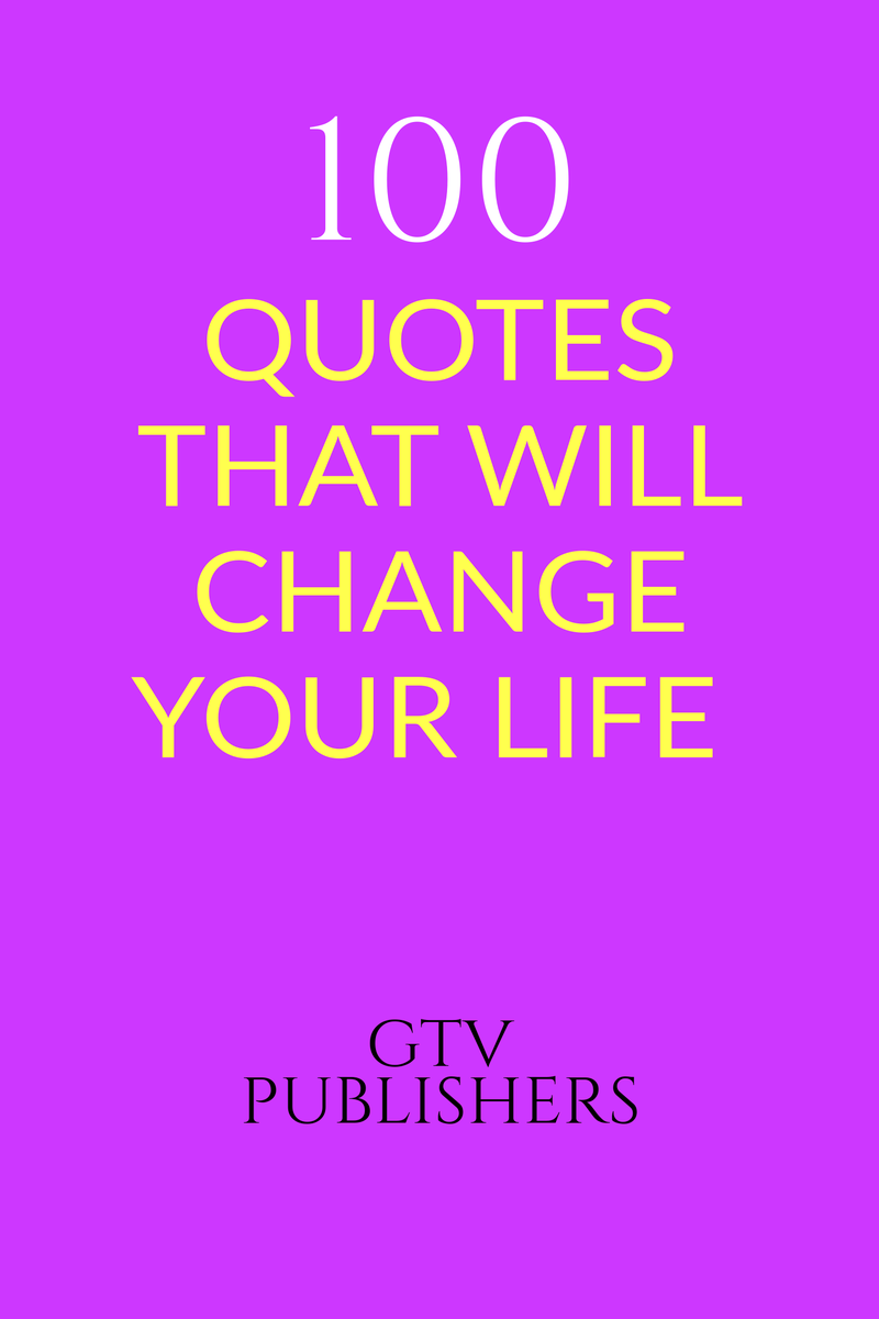 100 quotes that will change your life