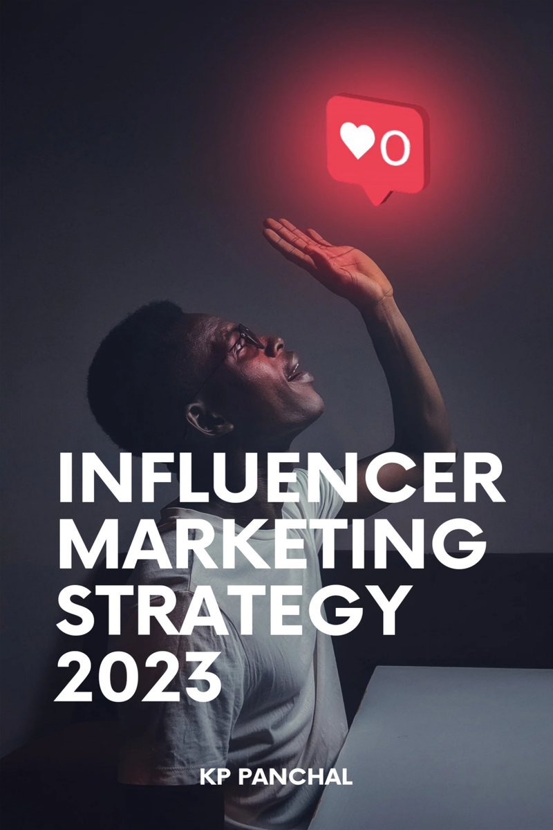 Influencer Marketing Strategy 2023