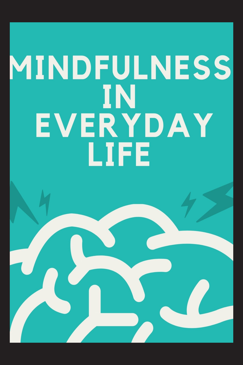 Mindfulness In Everyday Life