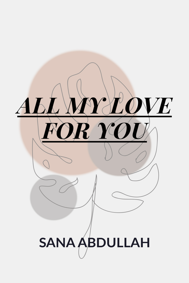 ALL MY LOVE FOR YOU