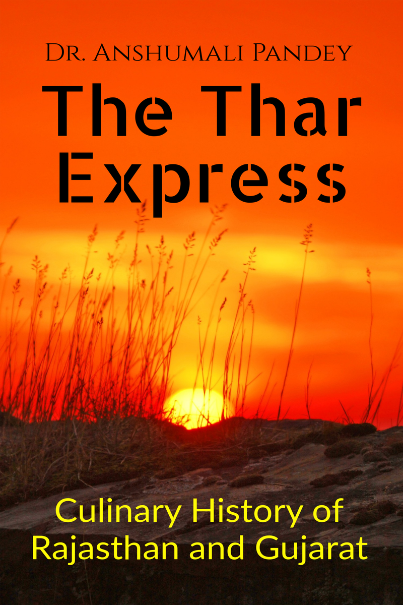 The Thar Express: Culinary History of Rajasthan and Gujarat