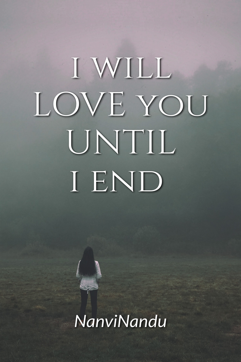 I Love You Until The End I WILL LOVE YOU UNTIL I END