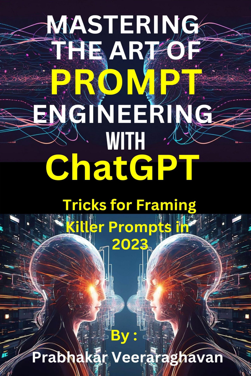 Mastering The Art Of Prompt Engineering With ChatGPT