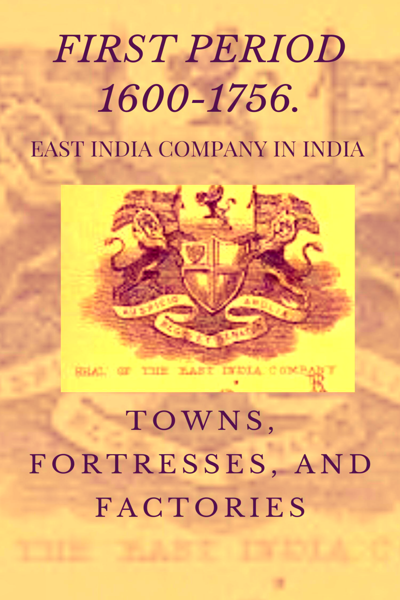 east-india-company-in-india-first-period-1600-1756-towns