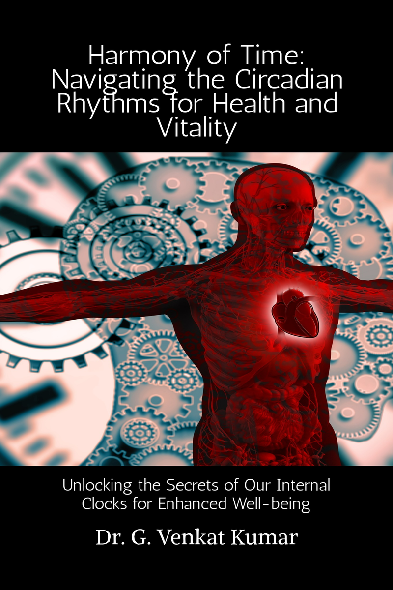 Harmony of Time: Navigating the Circadian Rhythms for Health and Vitality