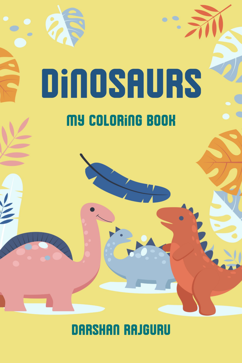 Dinosaurs My Coloring Book