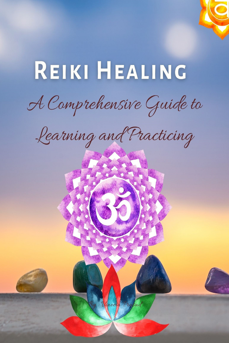 Reiki Healing A Comprehensive Guide To Learning And Practicing 7913