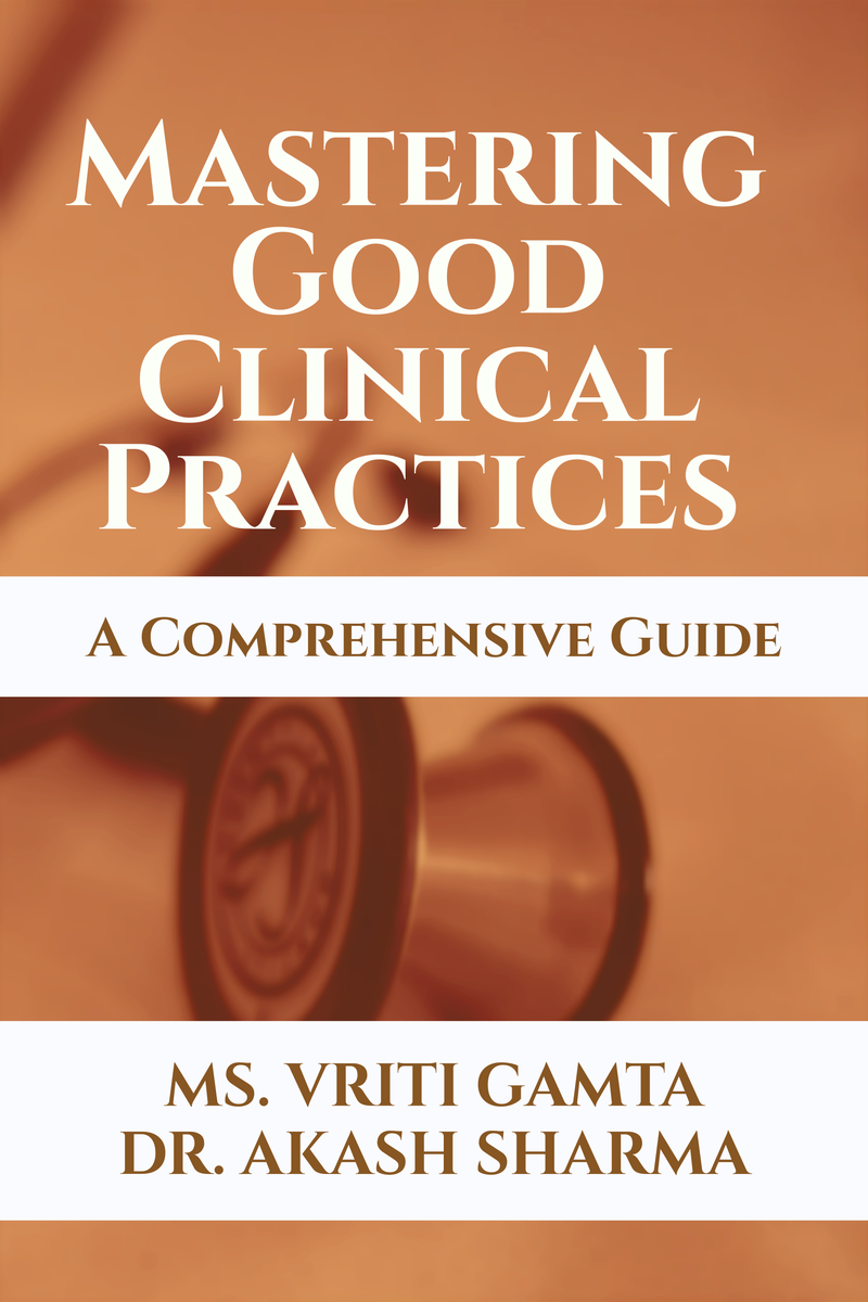 Mastering Good Clinical Practices