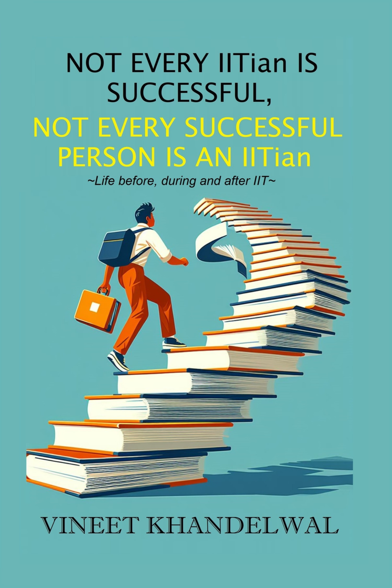 Not Every IITian is Successful, Not Every Successful Person is an IITian