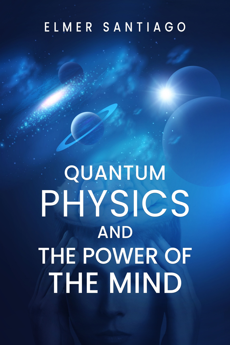 Quantum Physics and The Power of the Mind