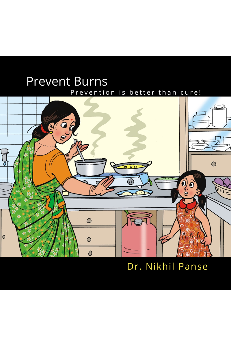 Prevent Burns. Prevention Is Better Than Cure!