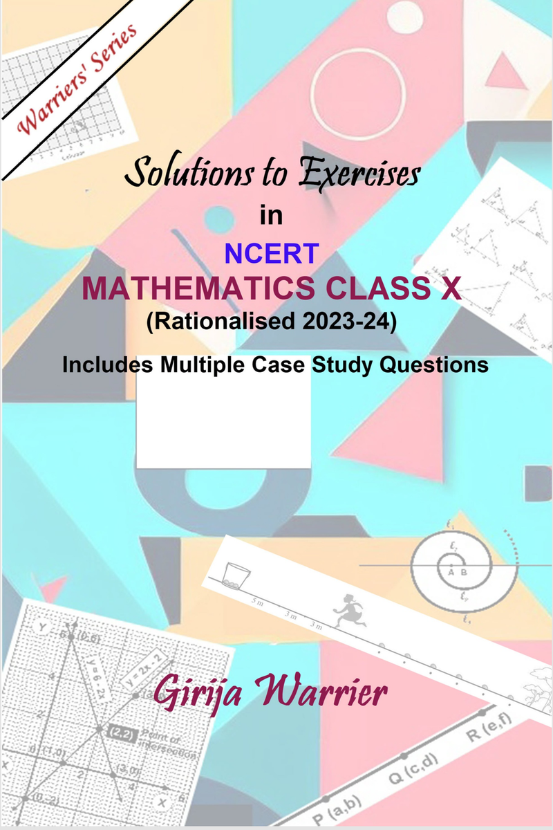 Solutions To Exercises In NCERT Mathematics Class X (Rationalised 2023-24)