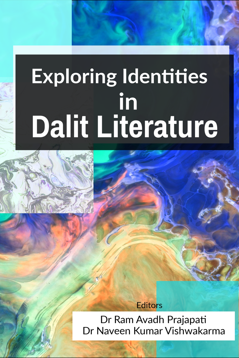 Exploring Identities in Dalit Literature