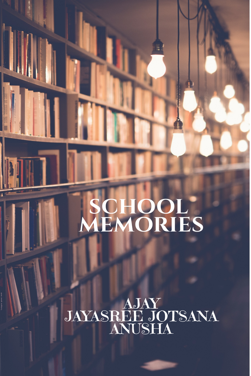 SCHOOL MEMORIES