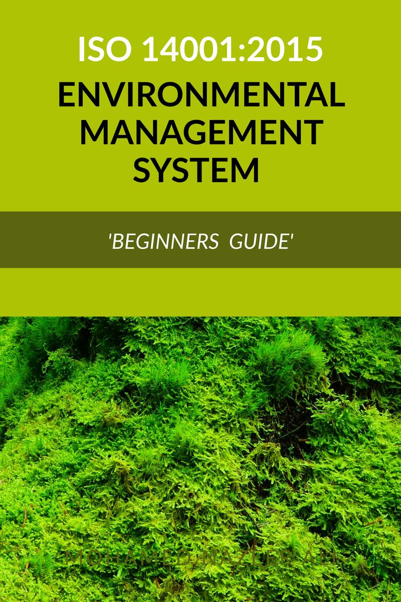 ISO 14001:2015 - Environmental Management System (EMS) ‘Beginners Guide’