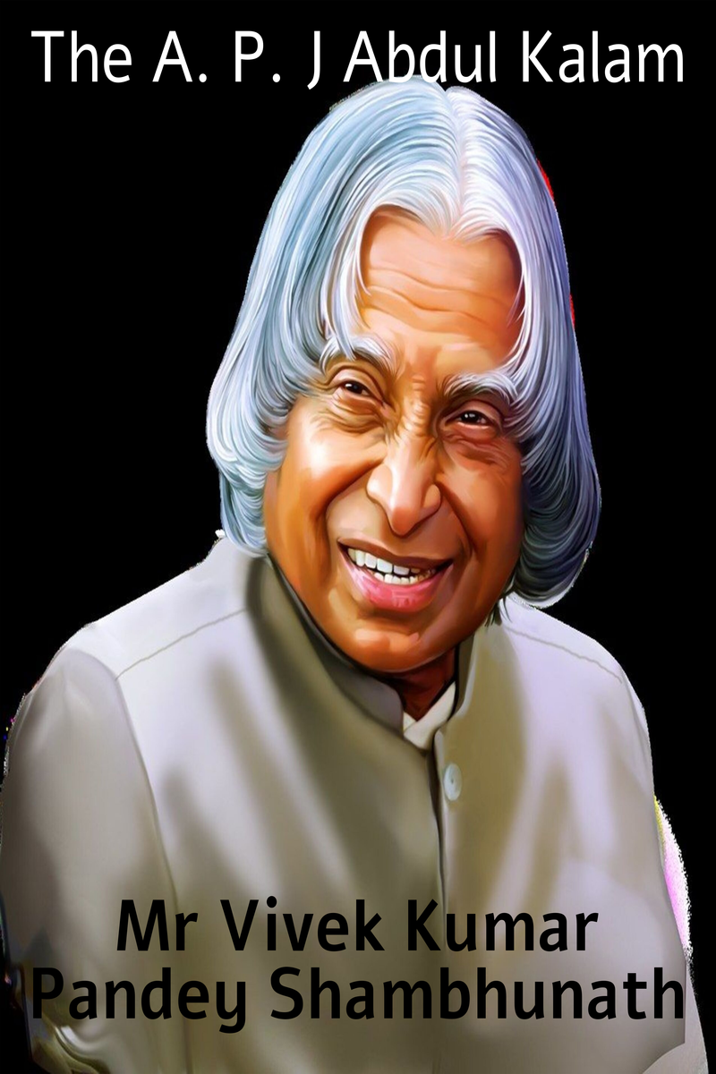 The A. P. J Abdul Kalam