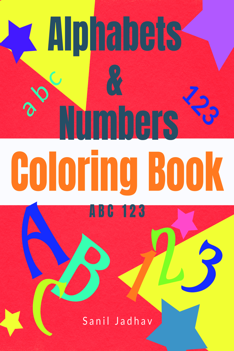 Alphabets and Numbers Coloring Book : ABC 123 : Basic Learning