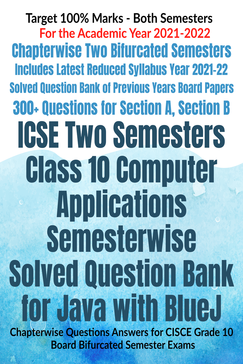 ICSE Two Semesters Class 10 Computer Applications Semesterwise Solved ...