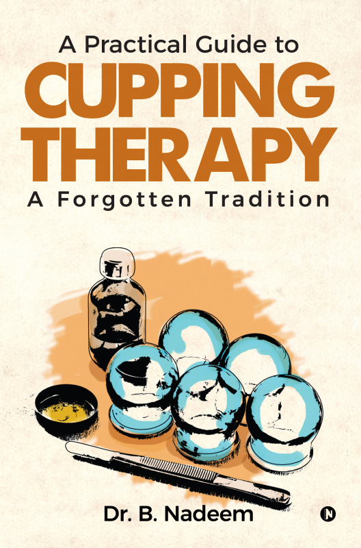 A Practical Guide To Cupping Therapy