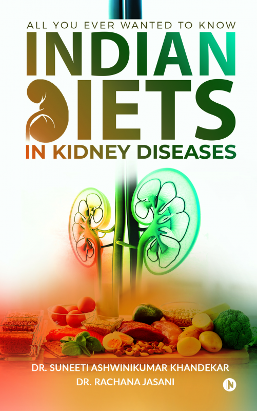 INDIAN DIETS IN KIDNEY DISEASES