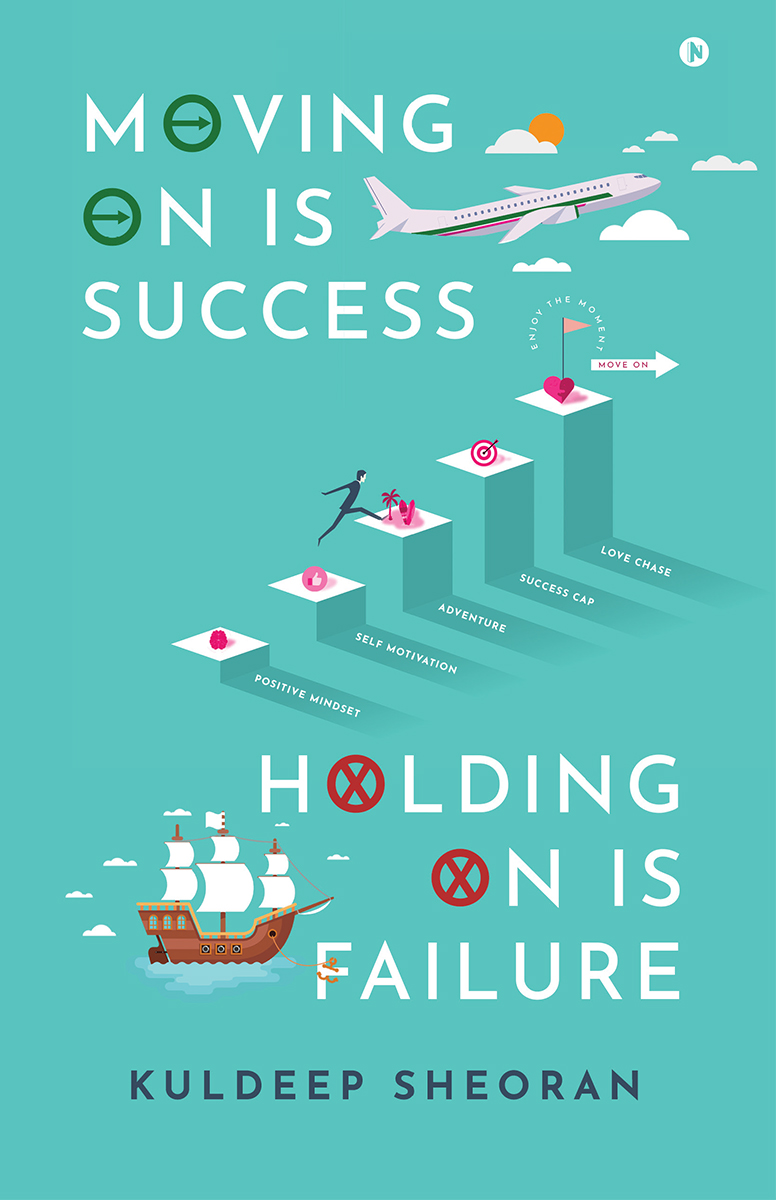 moving-on-is-success-holding-on-is-failure