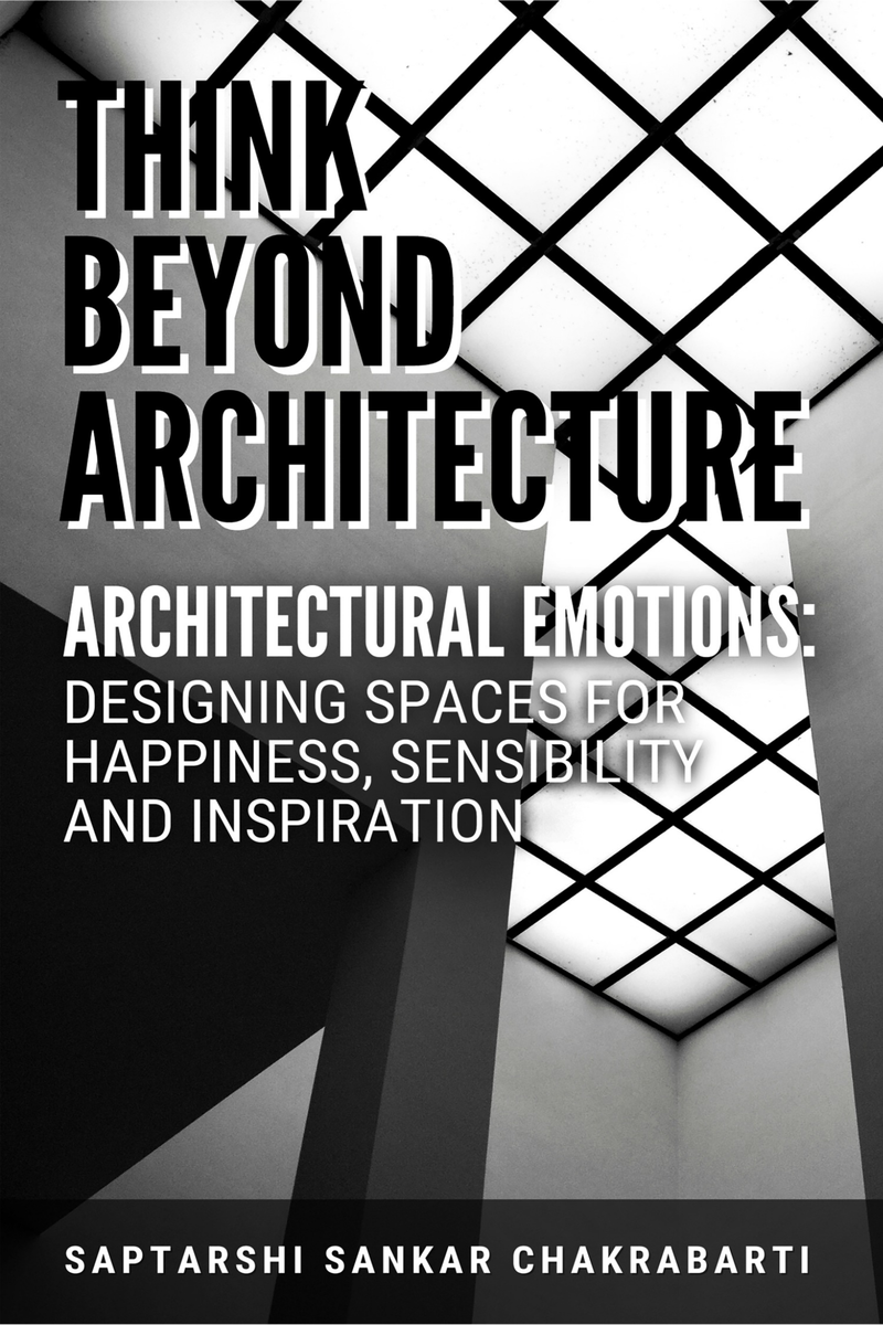 Architectural Emotions: Designing Spaces For Happiness, Sensibility ...