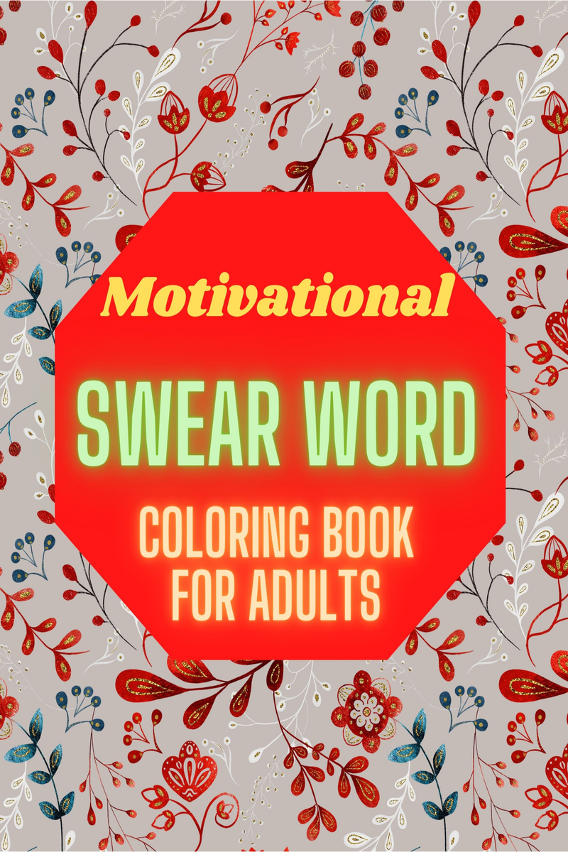 Motivational Swear Word Coloring Book For Adults