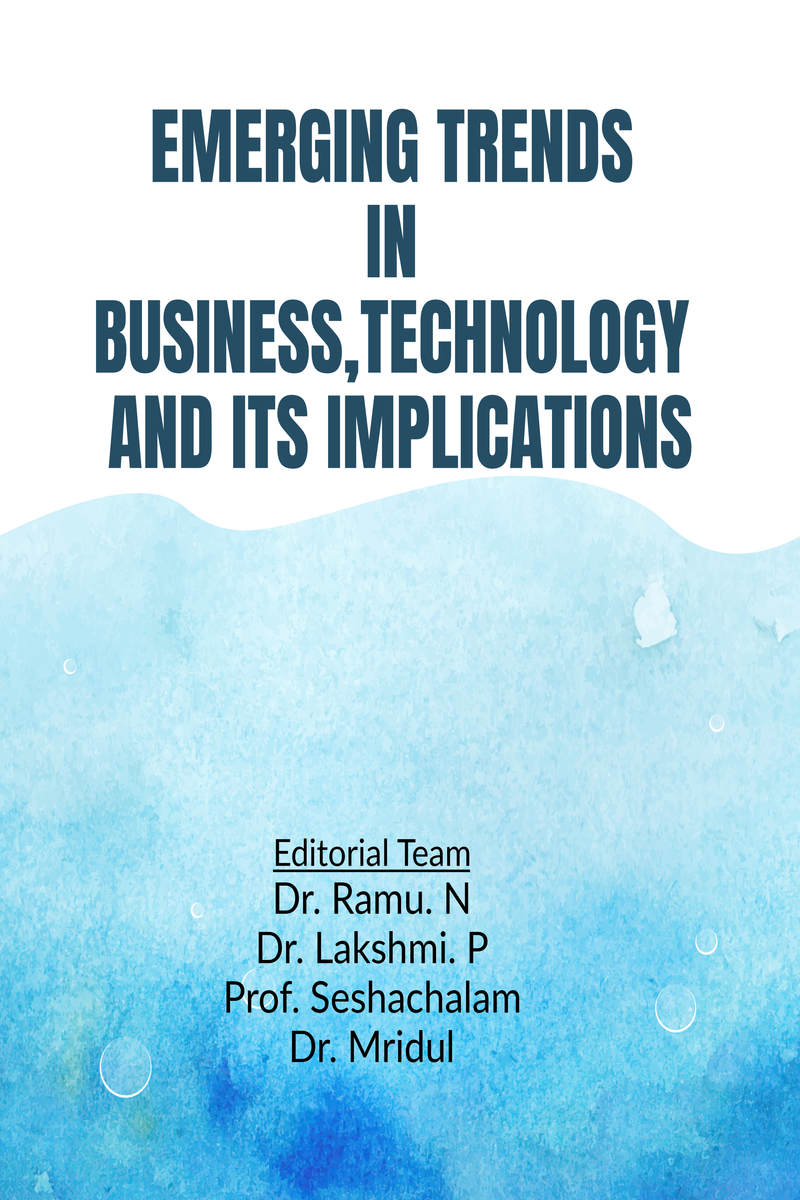 EMERGING TRENDS IN BUSINESS, TECHNOLOGY AND ITS IMPLICATIONS