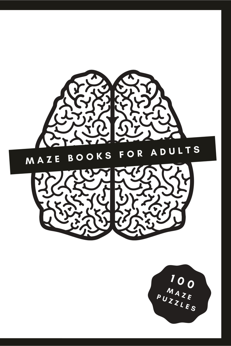 Maze Books For Adults 100 Maze Puzzles