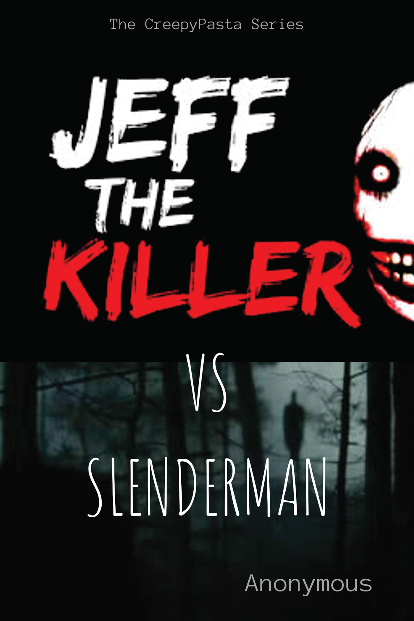 Jeff The Killer VS. Slenderman