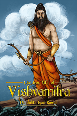 The Iron Will of Vishvamitra