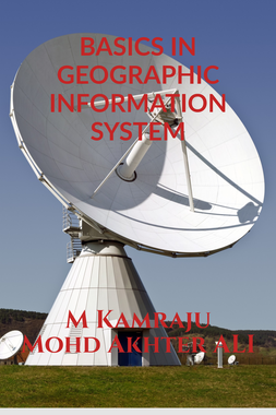 BASICS IN GEOGRAPHIC INFORMATION SYSTEM (GIS)