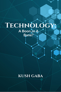 Technology: a boon or a bane