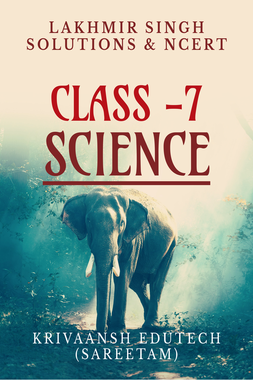 Class 7  Science Lakhmir Singh Solution Book