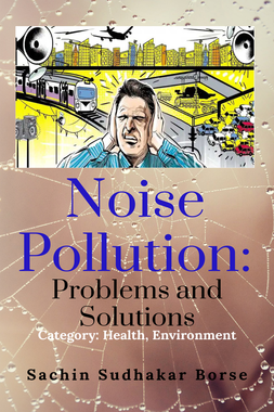 Noise Pollution: Problems and Solutions