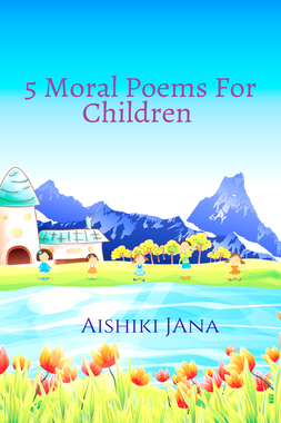 5 Moral Poems For Children