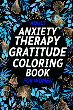 Adult Anxiety Therapy Gratitude Coloring Book For Women