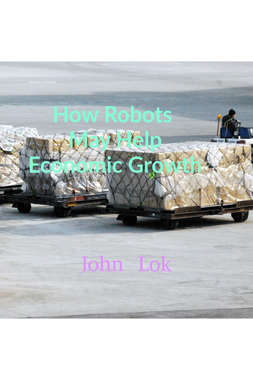 How Robots May Help Economic Growth