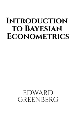 Introduction to Bayesian Econometrics