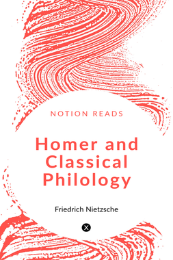 Homer and Classical Philology